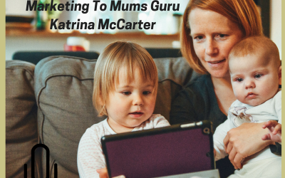 Episode 36 – Discover the Commercial Advantage in Marketing to Mums