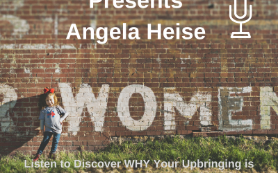 Episode 45 – Discover WHY Your Upbringing is Affecting Your Business