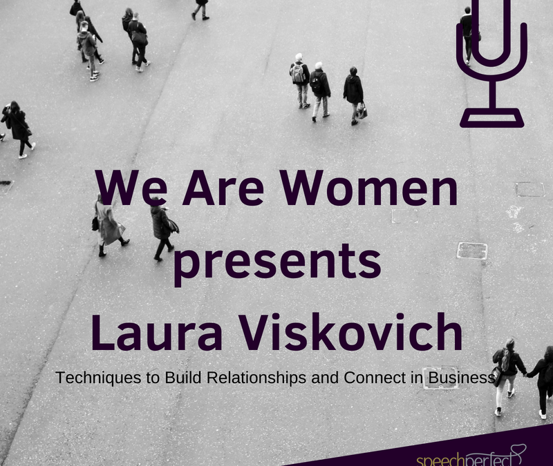 We Are Women podcast - the power of connections