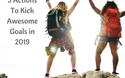 5 Easy Actions To Kick Awesome Goals in 2019