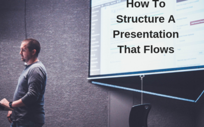 How To Structure A Presentation That Flows