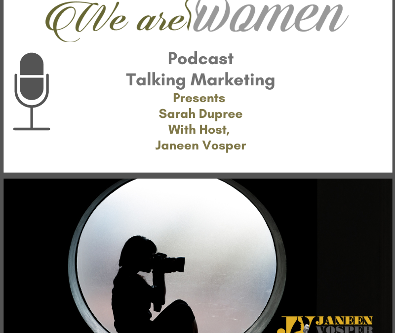 We are Women Podcast talks about "Talking Marketing" with Sarah Supree and Janeen Vosper