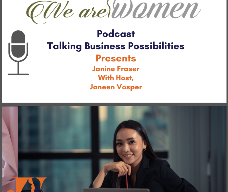 An image of a woman in front of a laptop thinking and smiling. The text reads We Are Women Podcast talking business possibilities presents Janine Fraser with host Janeen Vosper