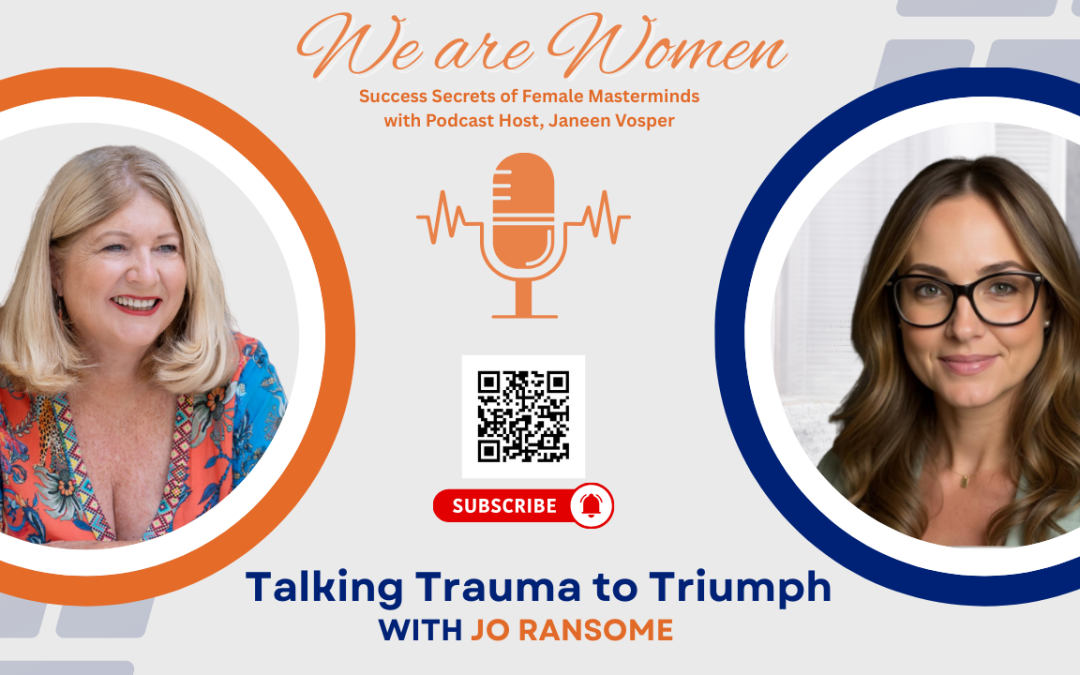 Episode 195 – From Trauma to Triumph: Reclaiming Worth, Strength & Self-Trust with Jo Ransome